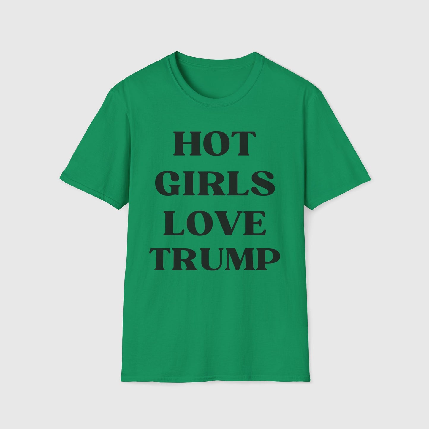 Hot Girls Love Trump Tee Product Pic Front Kelly Green